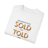 SOLD not TOLD Tee