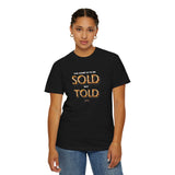 SOLD not TOLD Tee