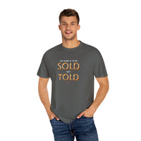 SOLD not TOLD Tee