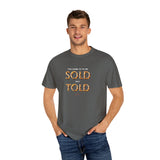 SOLD not TOLD Tee