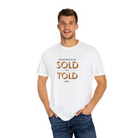 SOLD not TOLD Tee