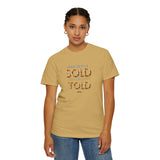 SOLD not TOLD Tee