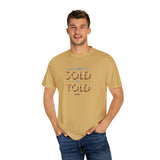 SOLD not TOLD Tee