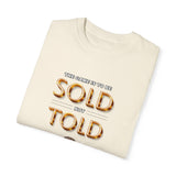 SOLD not TOLD Tee