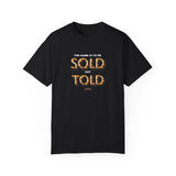 SOLD not TOLD Tee