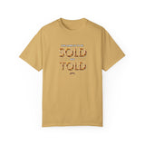 SOLD not TOLD Tee